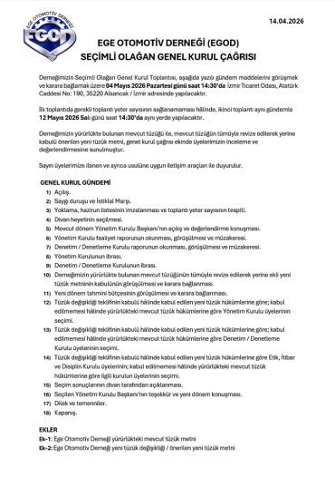 EGE OTOMOTİV DERNEĞİ (EGOD) SEÇİMLİ OLAĞAN GENEL KURUL ÇAĞRISI